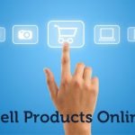 10 Easy Steps To Show You How To Sell Products Online – jsm