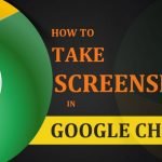 How to Capture Screenshots in Google Chrome- JSM